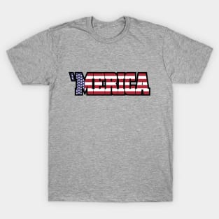 'Merica / America / USA / US Flag 'Merica T-Shirt